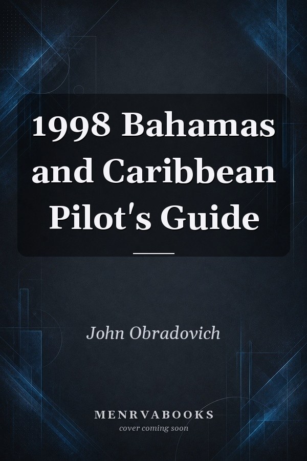 1998 Bahamas and Caribbean Pilot's Guide