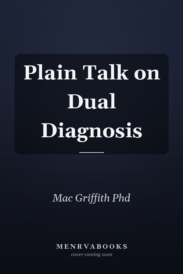 Plain Talk on Dual Diagnosis