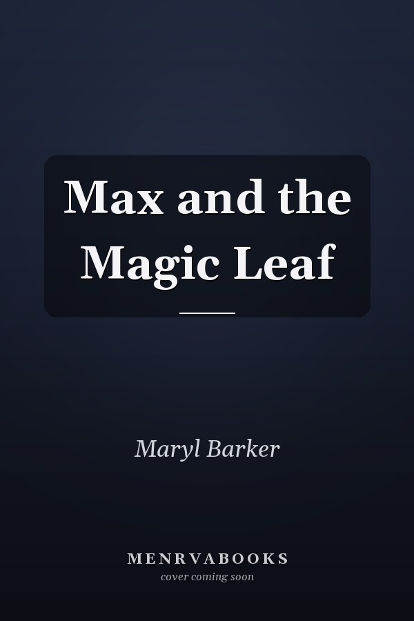 Max and the Magic Leaf