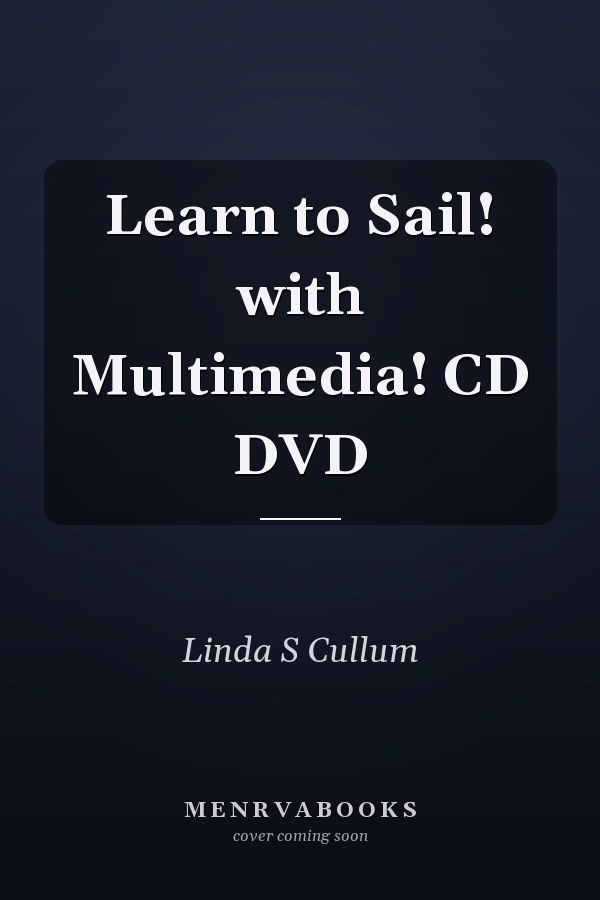 Learn to Sail! with Multimedia! CD DVD