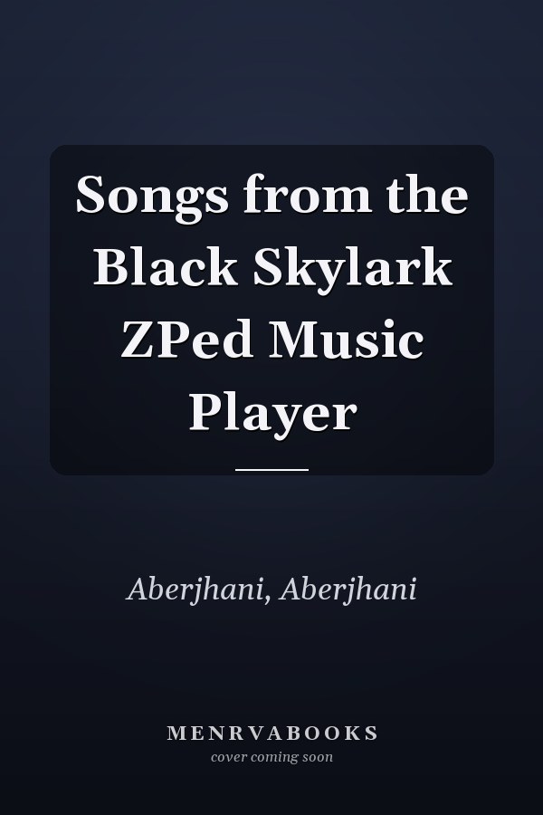 Songs from the Black Skylark ZPed Music Player