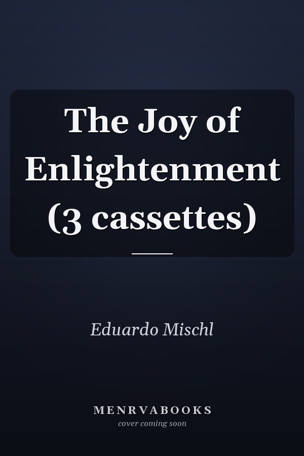 The Joy of Enlightenment (3 cassettes)