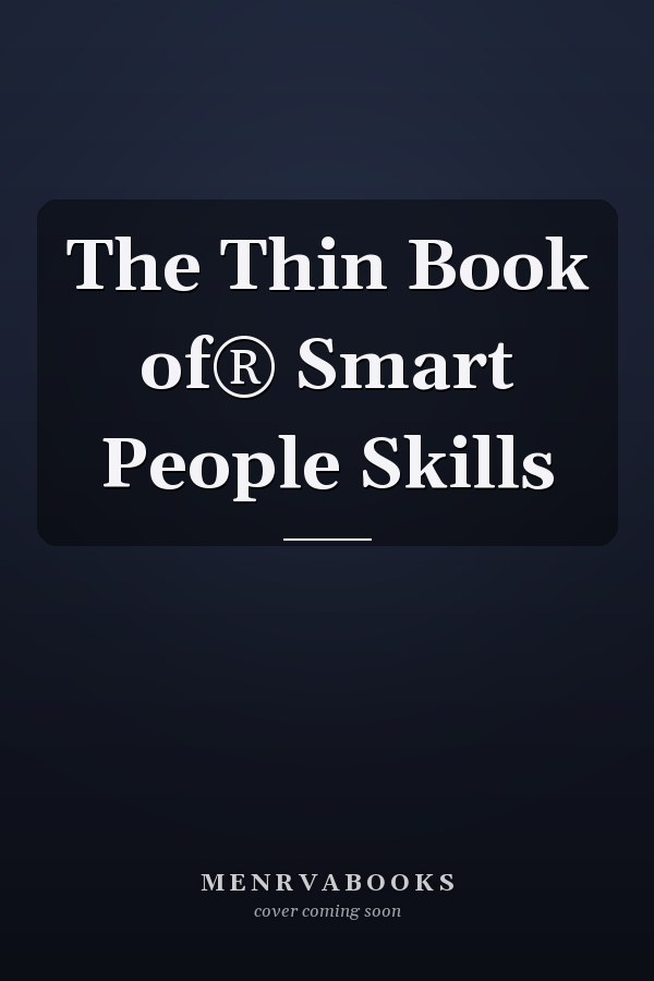 The Thin Book of® Smart People Skills