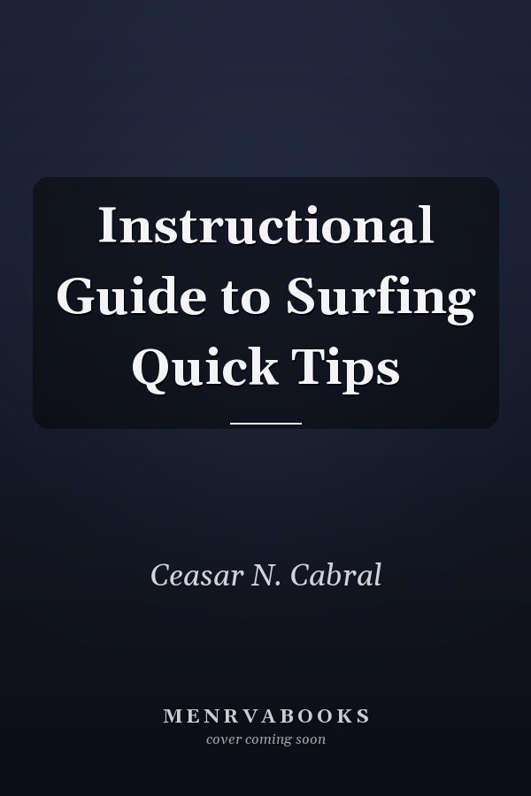Instructional Guide to Surfing Quick Tips