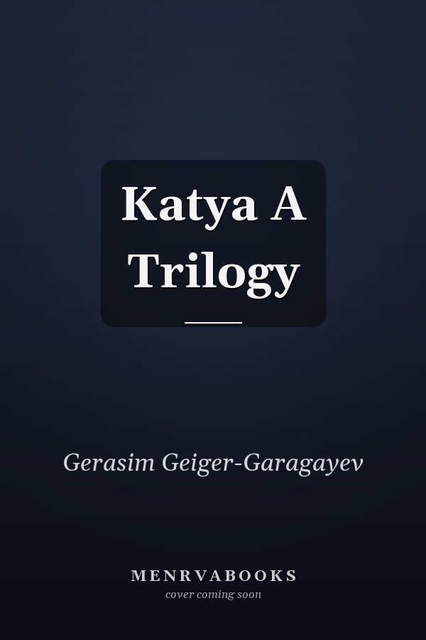 Katya A Trilogy