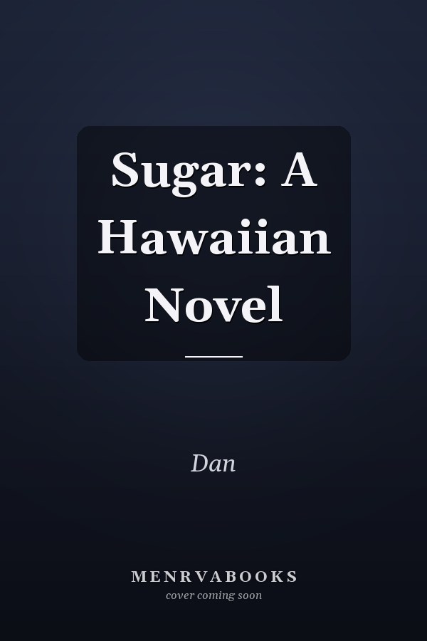 Sugar: A Hawaiian Novel