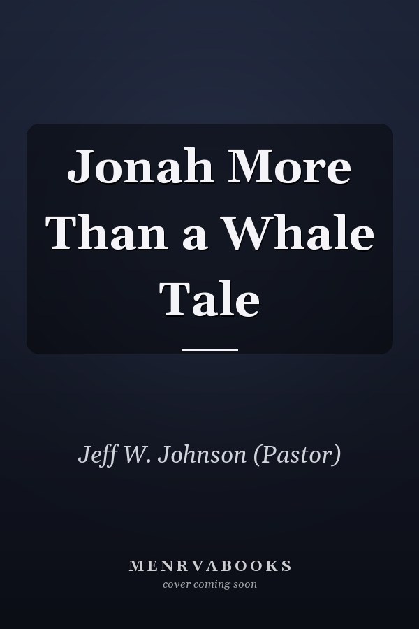 Jonah More Than a Whale Tale