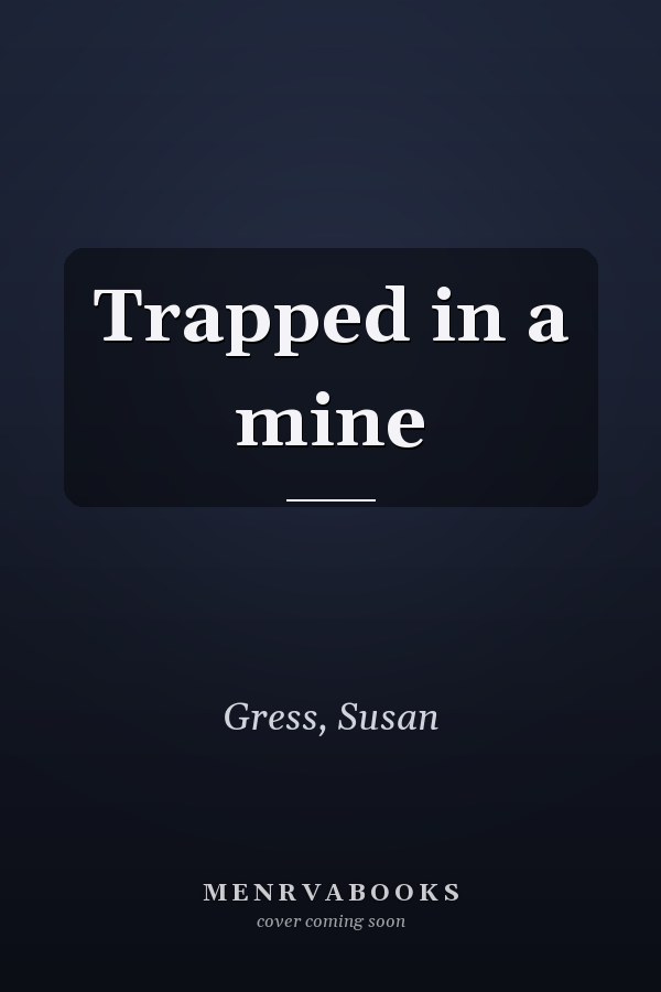Trapped in a mine