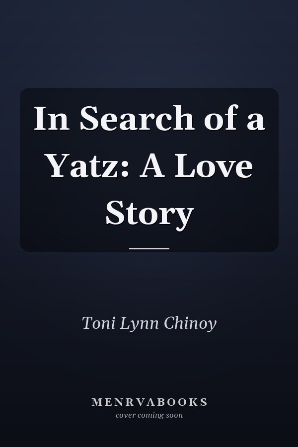 In Search of a Yatz: A Love Story