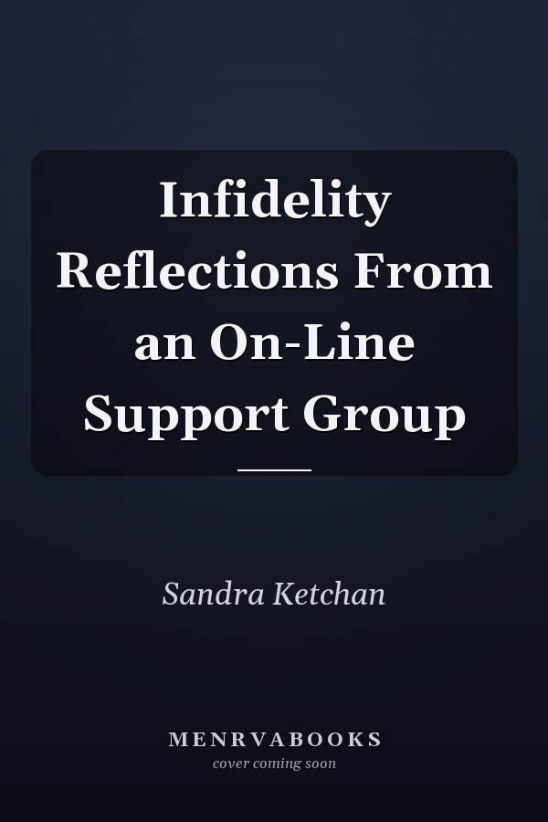 Infidelity Reflections From an On-Line Support Group