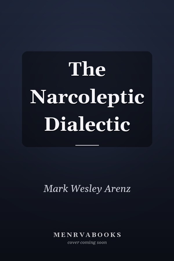 The Narcoleptic Dialectic