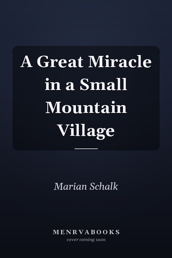 A Great Miracle in a Small Mountain Village