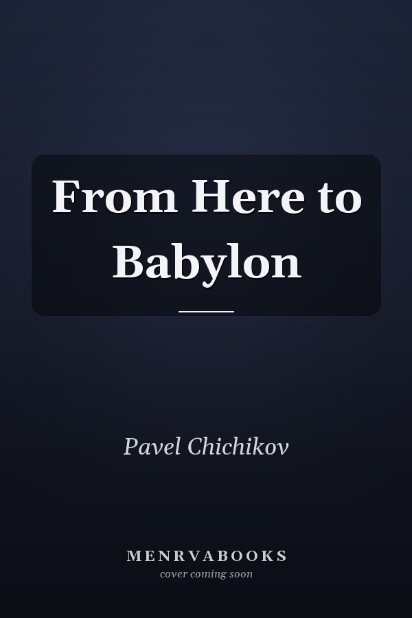 From Here to Babylon