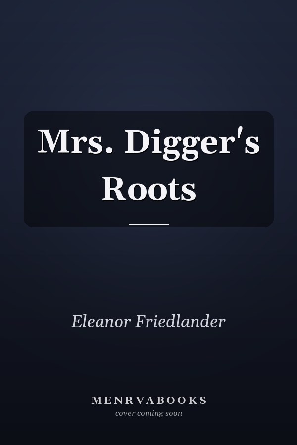 Mrs. Digger's Roots