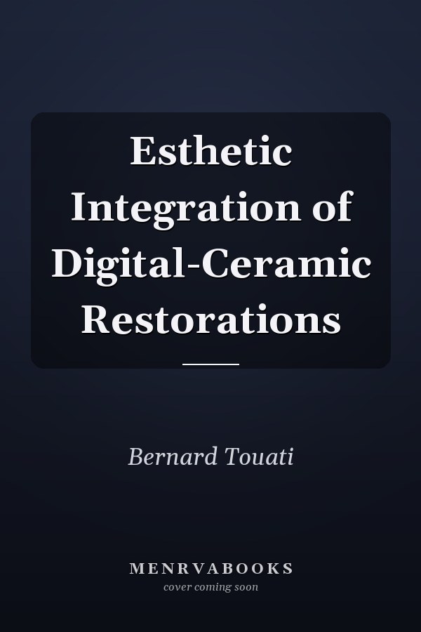 Esthetic Integration of Digital-Ceramic Restorations