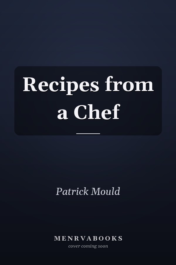 Recipes from a Chef