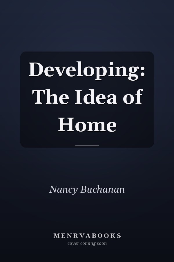 Developing: The Idea of Home