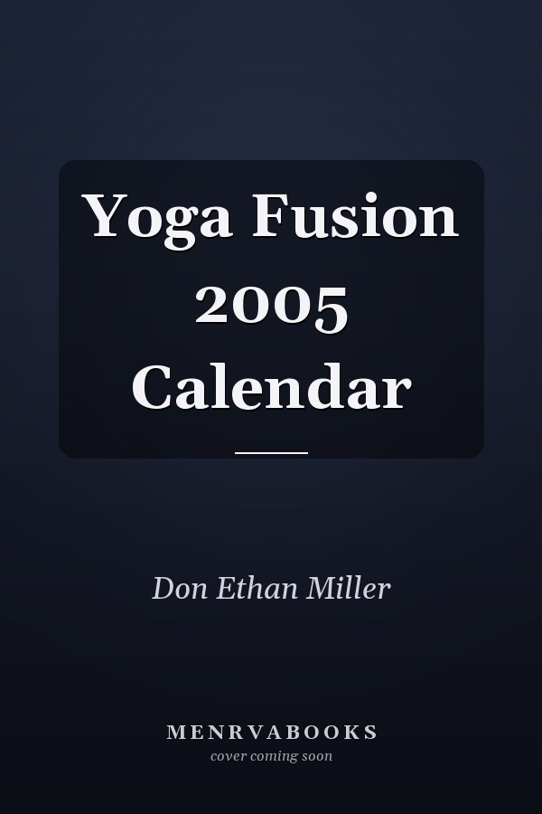 Yoga Fusion 2005 Calendar
