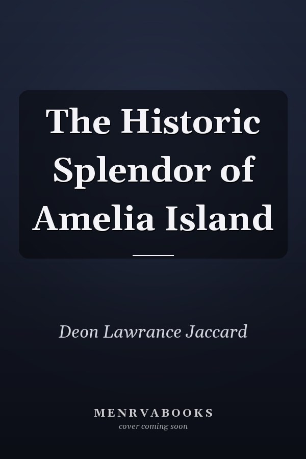 The Historic Splendor of Amelia Island