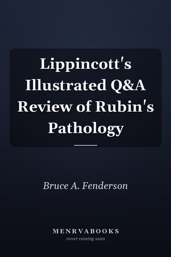Lippincott's Illustrated Q&A Review of Rubin's Pathology