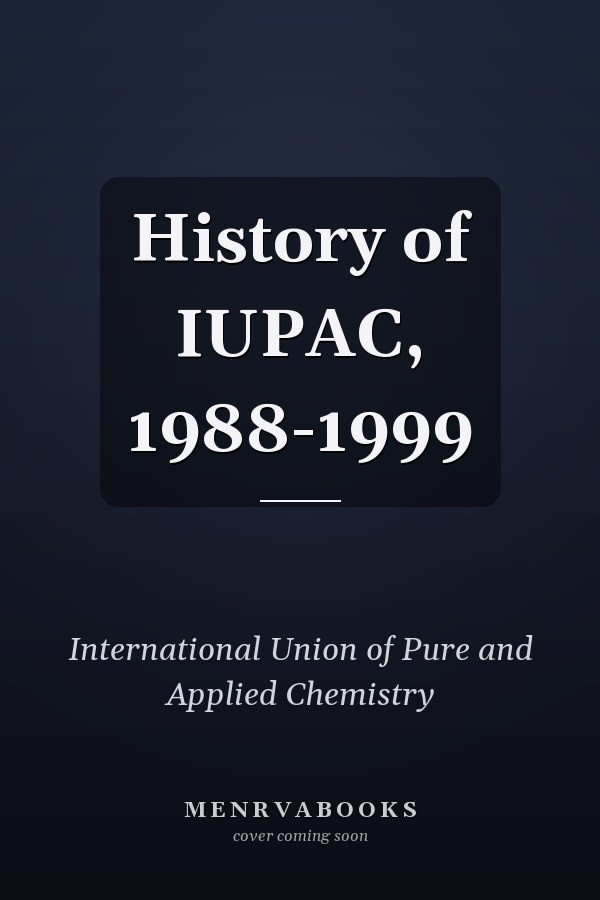 History of IUPAC, 1988-1999