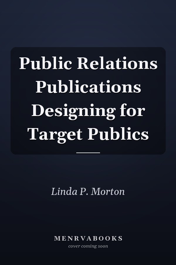 Public Relations Publications Designing for Target Publics