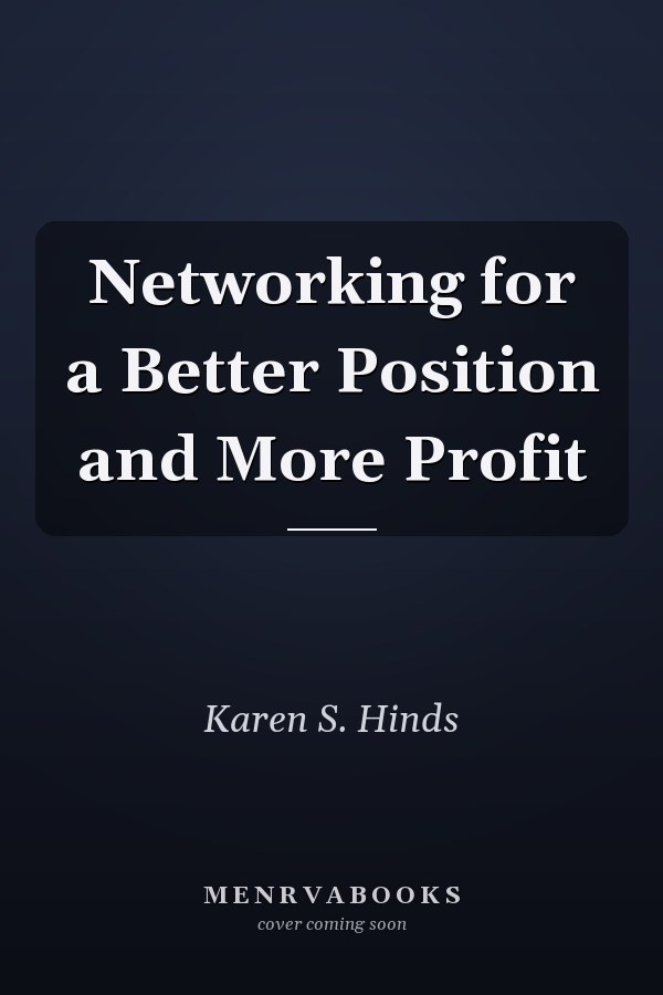 Networking for a Better Position and More Profit