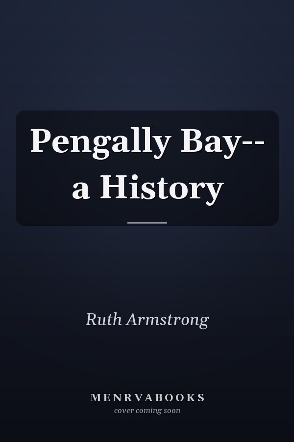 Pengally Bay-- a History