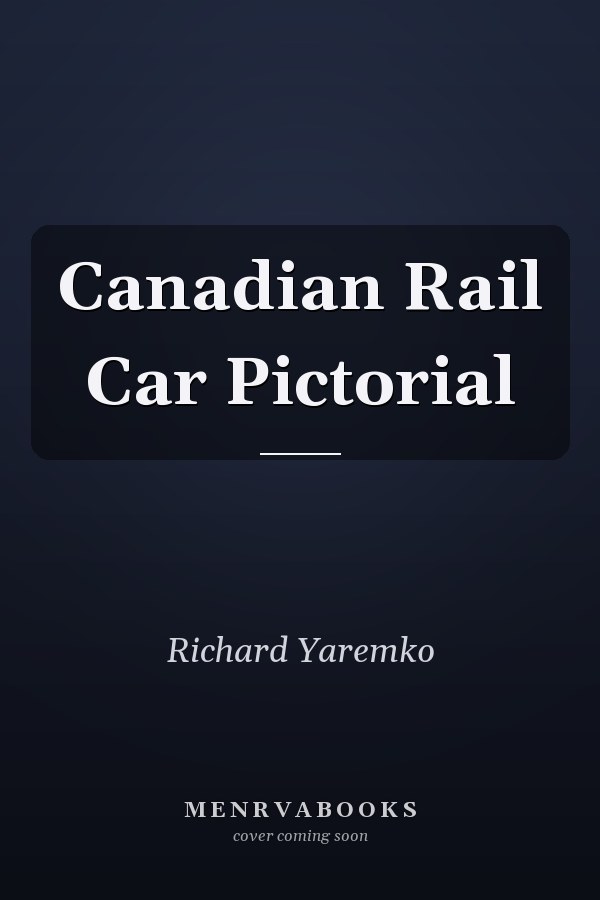 Canadian Rail Car Pictorial