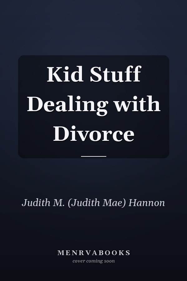 Kid Stuff Dealing with Divorce