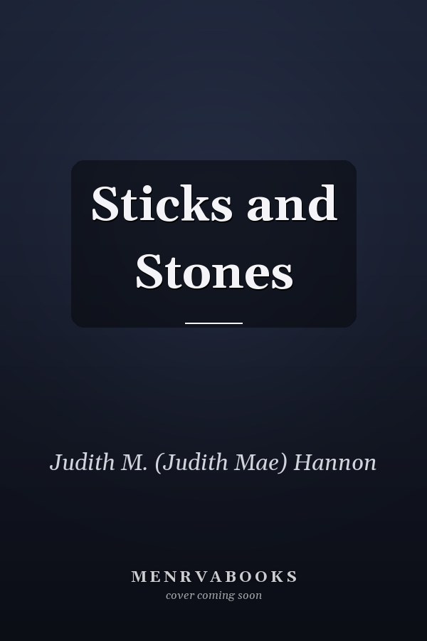 Sticks and Stones