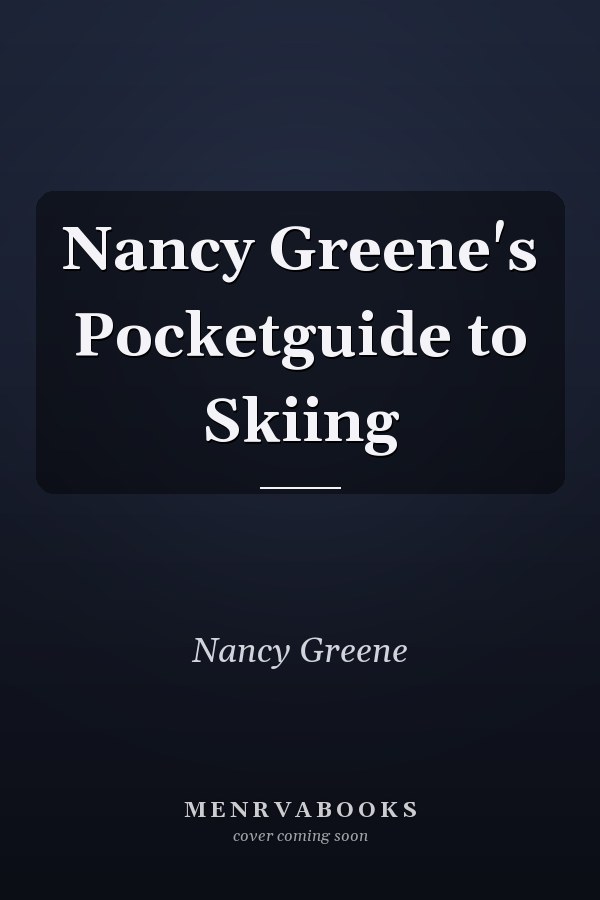 Nancy Greene's Pocketguide to Skiing