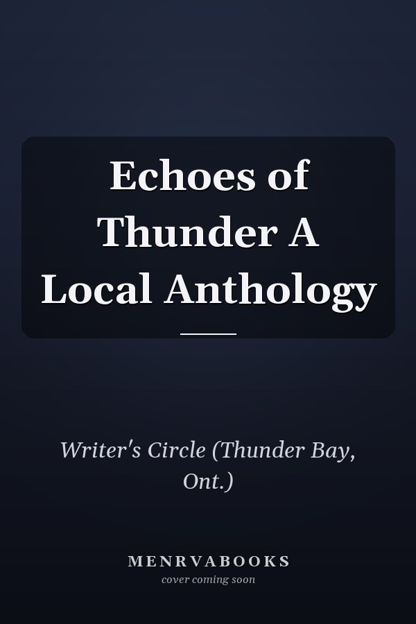 Echoes of Thunder A Local Anthology