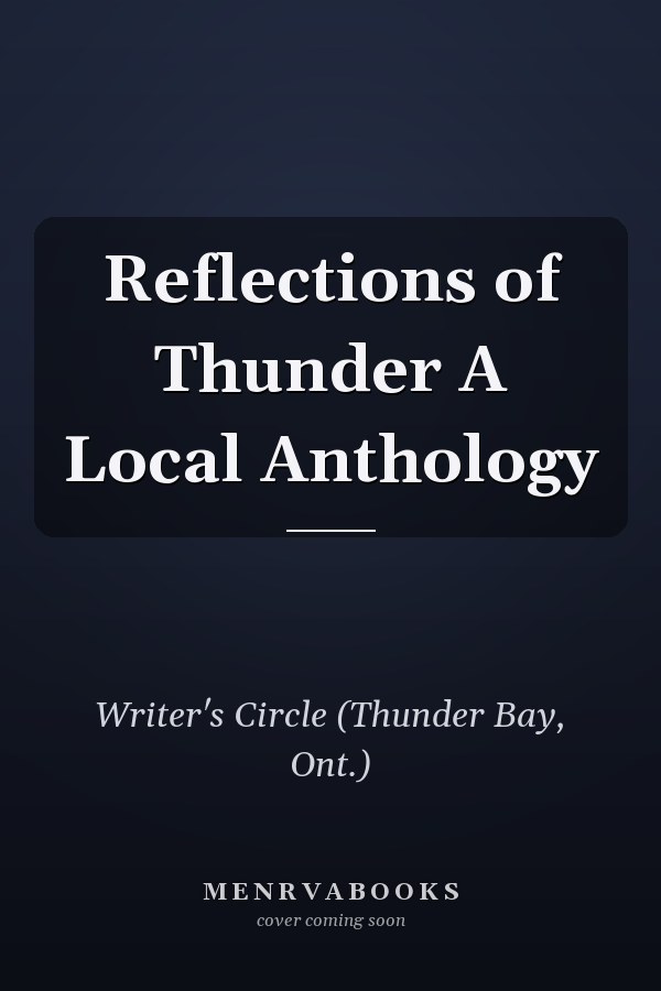 Reflections of Thunder A Local Anthology