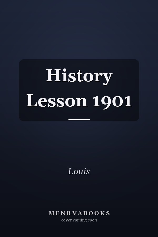 History Lesson 1901