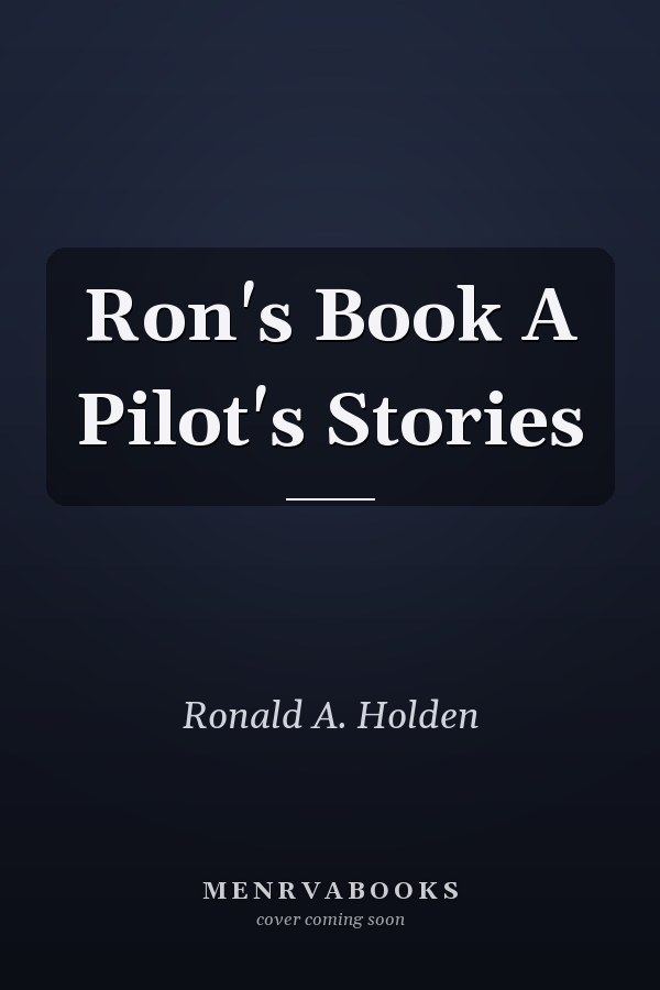 Ron's Book A Pilot's Stories