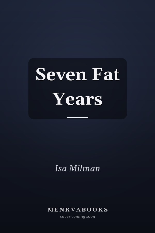 Seven Fat Years