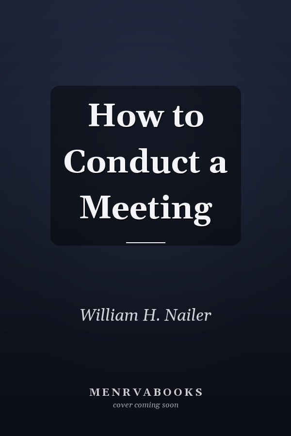 How to Conduct a Meeting