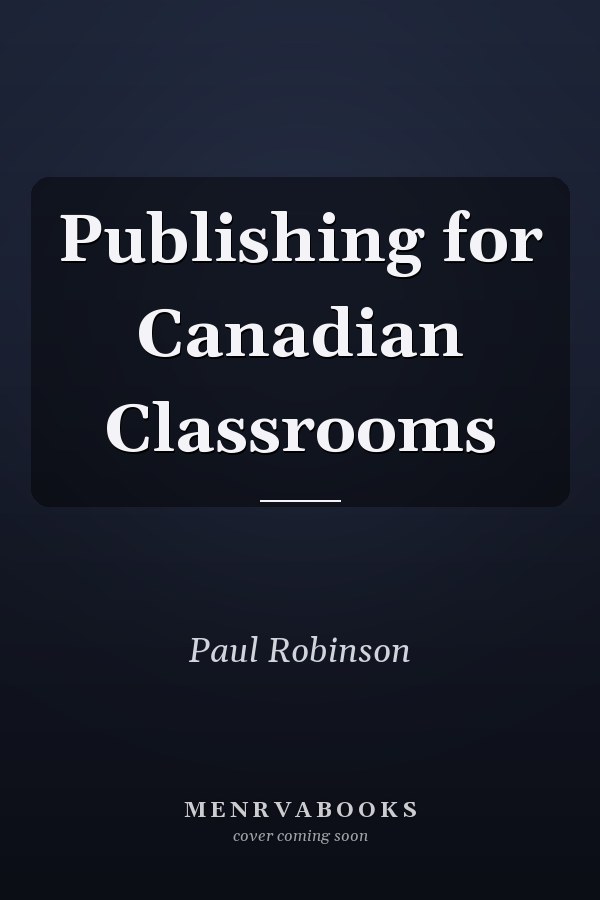 Publishing for Canadian Classrooms