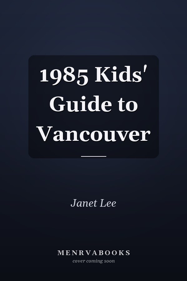 1985 Kids' Guide to Vancouver