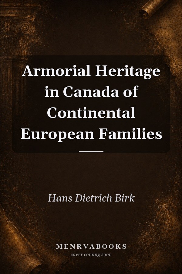 Armorial Heritage in Canada of Continental European Families