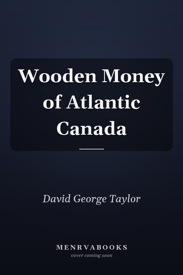 Wooden Money of Atlantic Canada