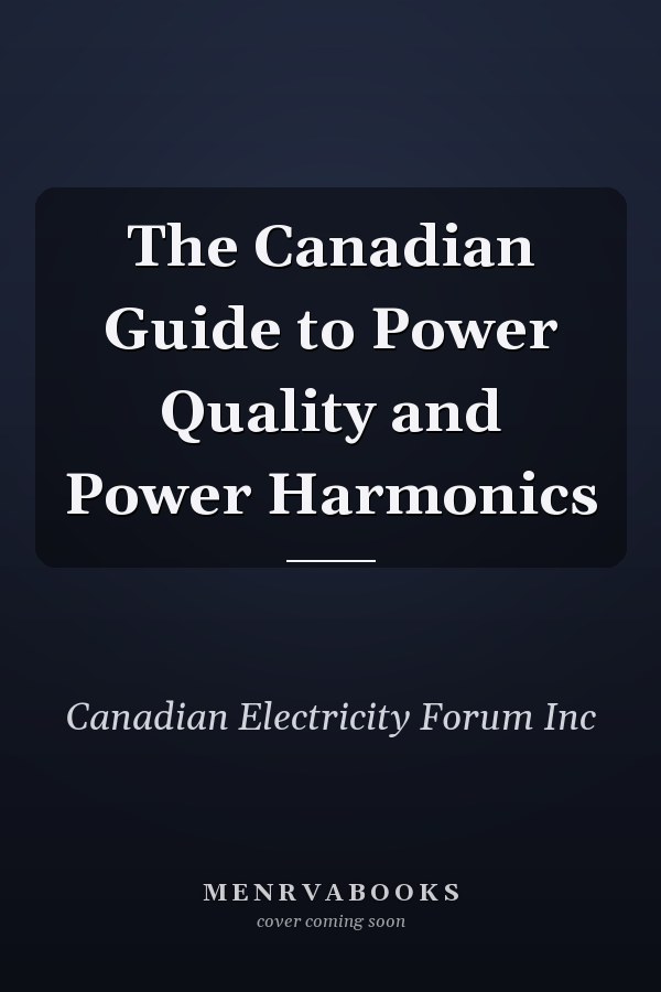 The Canadian Guide to Power Quality and Power Harmonics