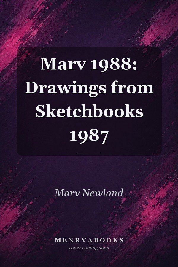 Marv 1988: Drawings from Sketchbooks 1987