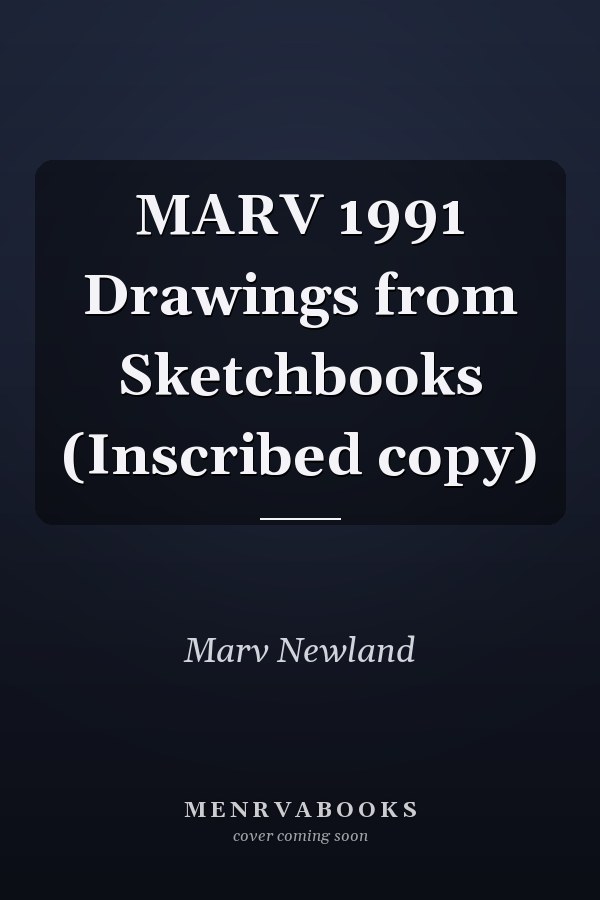 MARV 1991 Drawings from Sketchbooks (Inscribed copy)