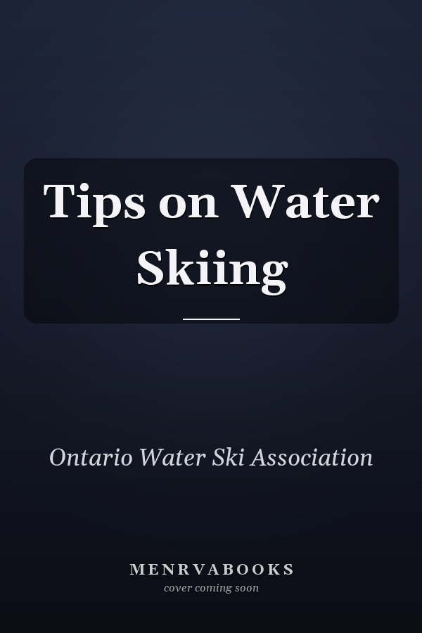 Tips on Water Skiing