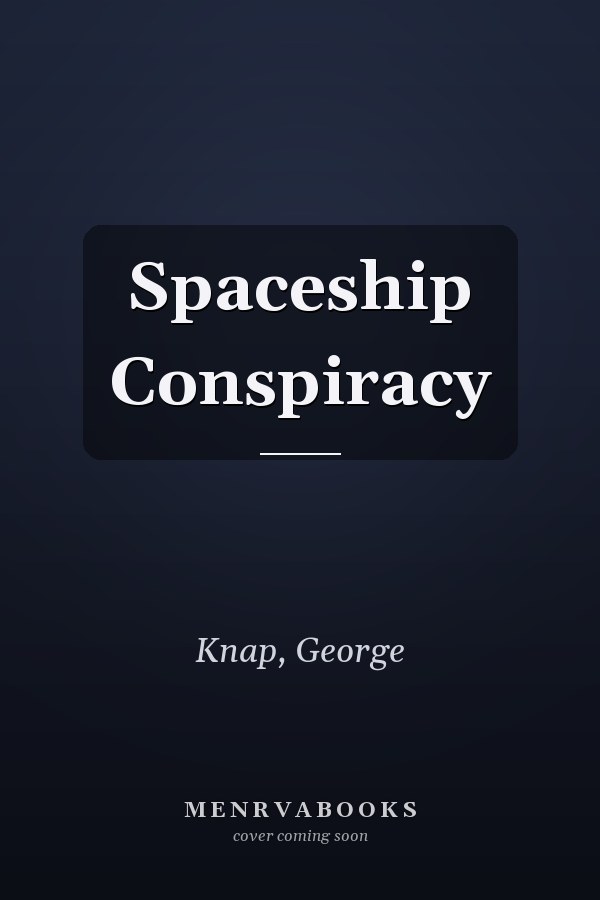 Spaceship Conspiracy
