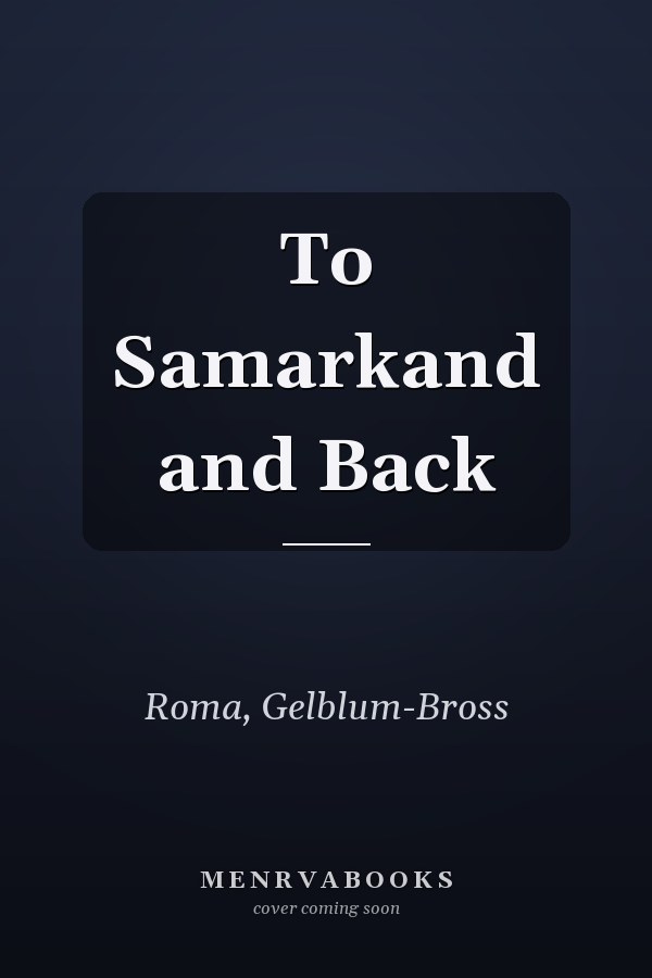To Samarkand and Back