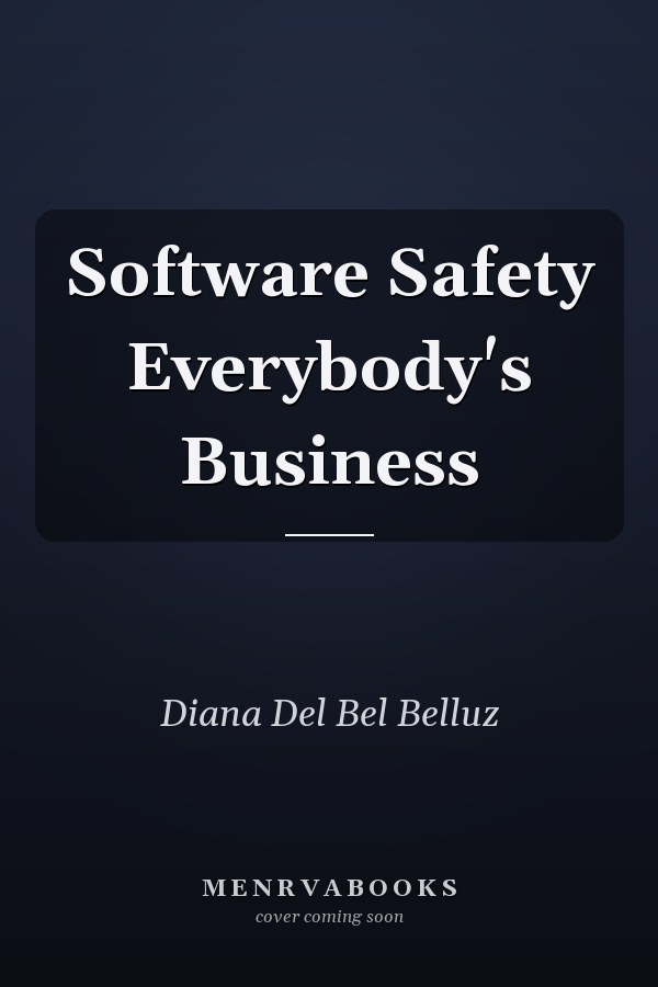 Software Safety Everybody's Business