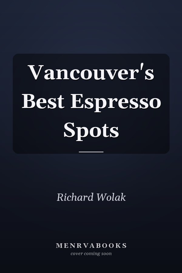 Vancouver's Best Espresso Spots